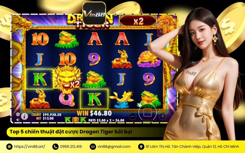 Top 5 chiến thuật đặt cược Dragon Tiger bất bại