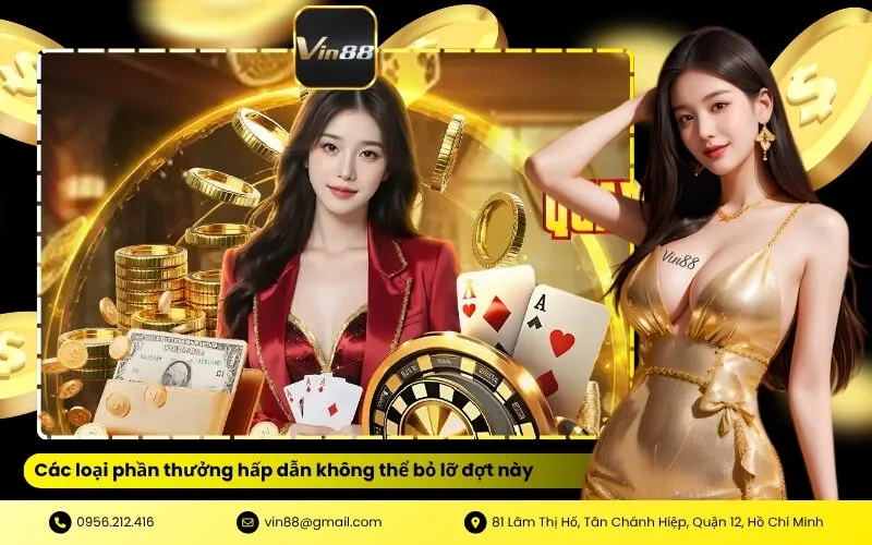 Các loại phần thưởng hấp dẫn không thể bỏ lỡ đợt này